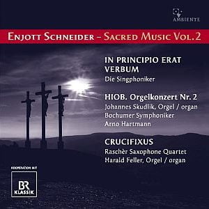 Enjott Schneider, Vol. 2 (b 1950)