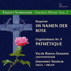 Enjott Schneider, Vol. 7 (b 1950)