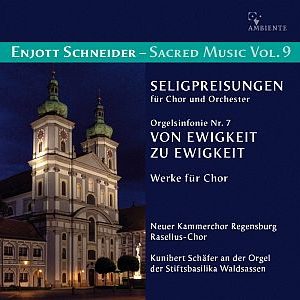 Enjott Schneider, Vol. 9 (b 1950)